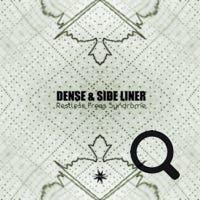 Dense and Side Liner Restless Freqs Syndrome 09/2019 - Cosmicleaf Rec., Greece