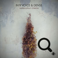 In&rsquo;R&rsquo;Voice & Dense Watercolor Cinema 10/2020 - Cosmicleaf Rec., Greece