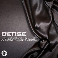Dense Behind Closed Curtains 07/2016 - Cosmicleaf Rec., Greece